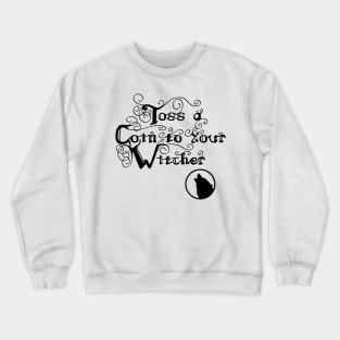 Toss a Coin to Your Witcher Crewneck Sweatshirt